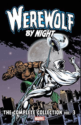 Doug Moench/Werewolf by Night: Complete Collection, Volume 3