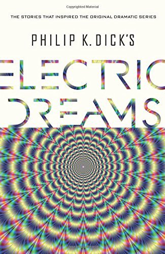 Philip K. Dick/Philip K. Dick's Electric Dreams