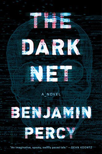 Benjamin Percy/The Dark Net