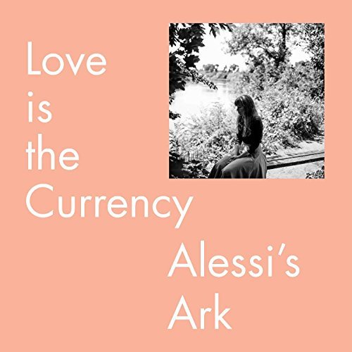 Alessi's Ark/Love Is The Currency