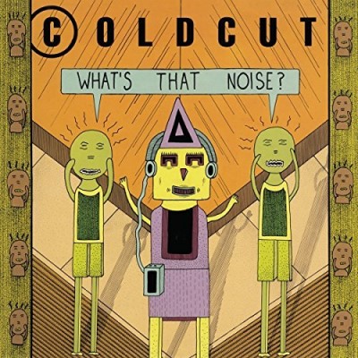 Coldcut/What's That Noise