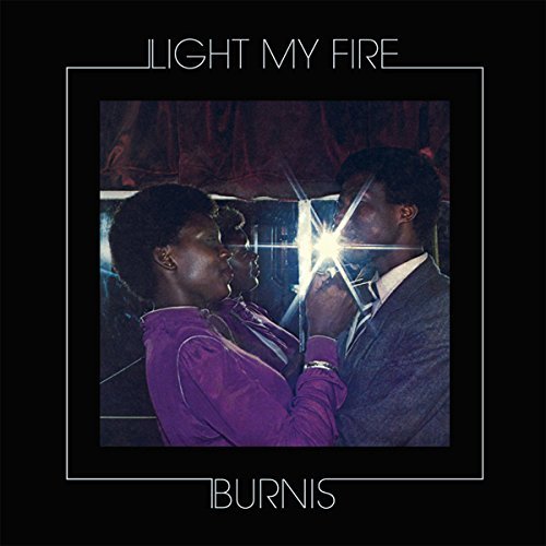 Burnis/Light My Fire@LP