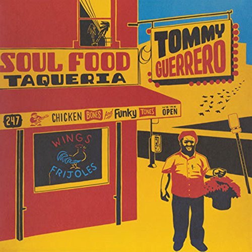 Tommy Guerrero/Soul Food Taqueria@2LP