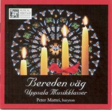 Bereden Vag/Uppsala Musikkasser: Peter Mattei :