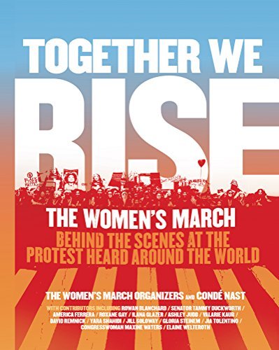Women's March Organizers/Together We Rise@Behind the Scenes at the Protest Heard Around the