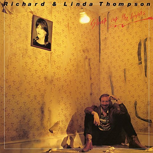 Richard & Linda Thompson/SHOOT OUT THE LIGHTS@180 Gram Vinyl@SYEOR 2018 Exclusive