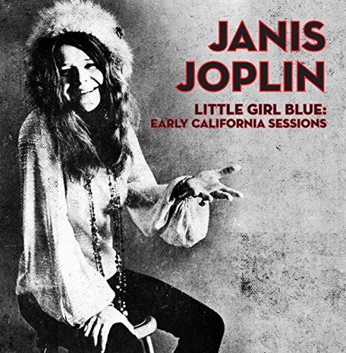 Janis Joplin/Little Girl Blue: Early California Sessions