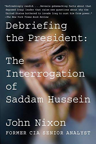 John Nixon/Debriefing the President@The Interrogation of Saddam Hussein