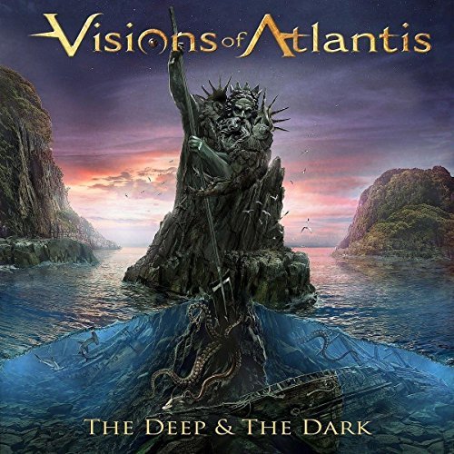Visions of Atlantis/The Deep & The Dark