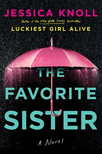 Jessica Knoll/The Favorite Sister