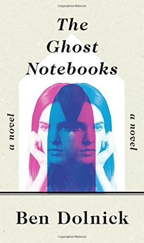 Ben Dolnick/The Ghost Notebooks