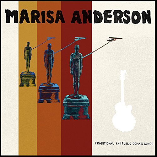 Marisa Anderson/Traditional & Public Domain So