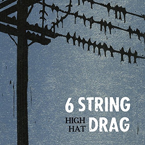 6 String Drag/High Hat (Reissue)