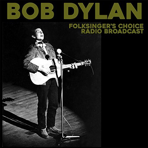 Bob Dylan/Folksinger's Choice Radio Broadcast@LP