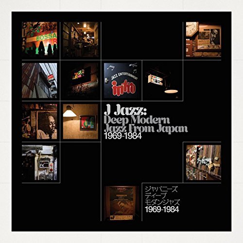 J-Jazz: Deep Modern Jazz From/J-Jazz: Deep Modern Jazz From