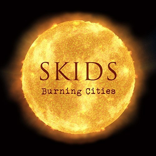 Skids/Burning Cities