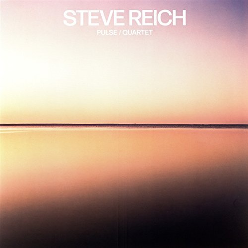 Steve Reich/Pulse/Quartet