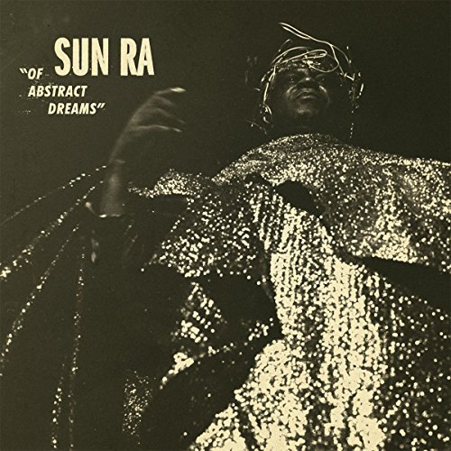 Sun Ra/OF ABSTRACT DREAMS