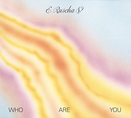 E Ruscha V/Who Are You