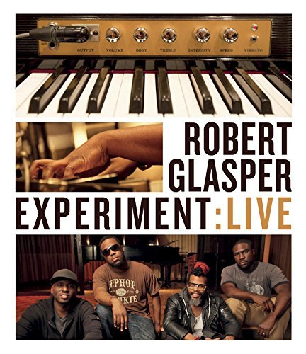 Robert Glasper/Experiment: Live