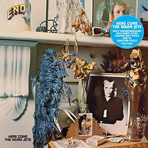 Brian Eno/Here Come The Warm Jets