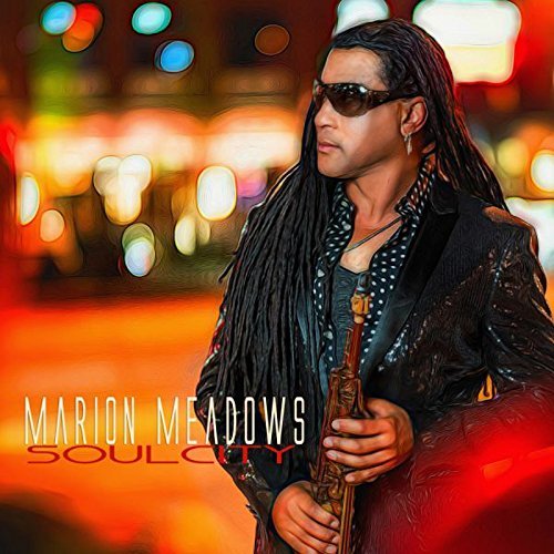 Marion Meadows/Soul City