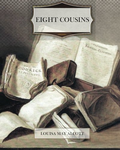 Louisa May Alcott/Eight Cousins