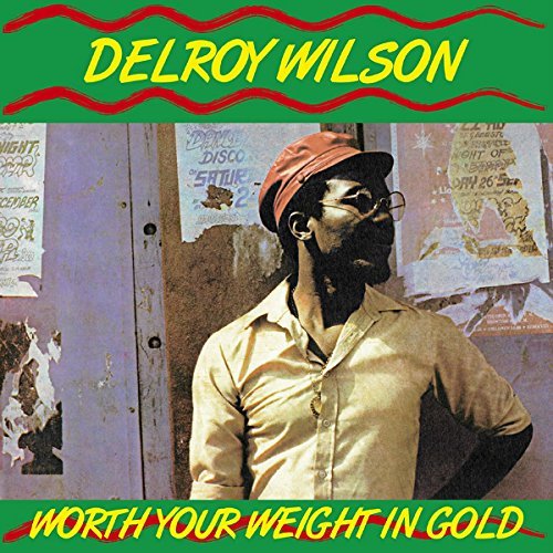 Delroy Wilson/Worth Your Weight In Gold@LP