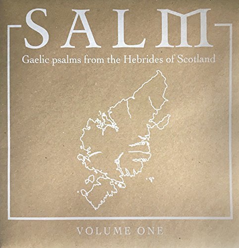 Salm: Gaelic Psalms from the Hebrides of Scotland/Volume 1@LP