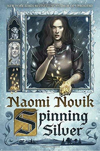 Naomi Novik/Spinning Silver