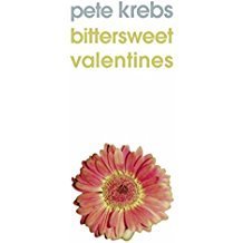 Pete Krebs/Bittersweet Valentines@RSD 2018 Exclusive