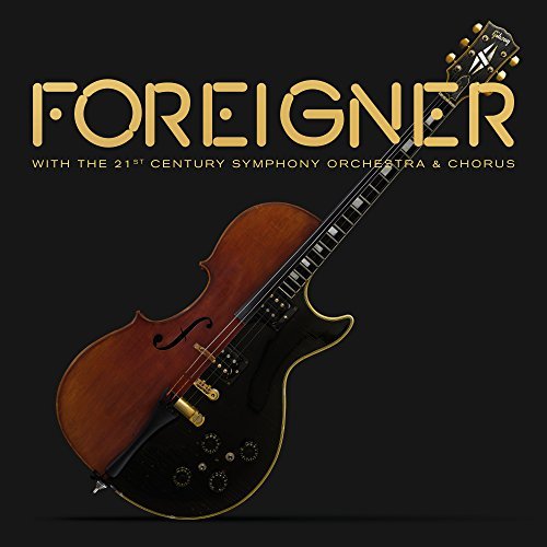 Foreigner/Foreigner With The 21st Centur