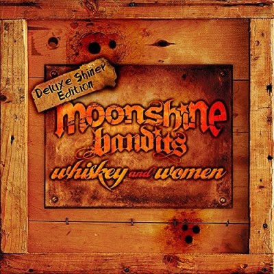 Moonshine Bandits/Whiskey & Women