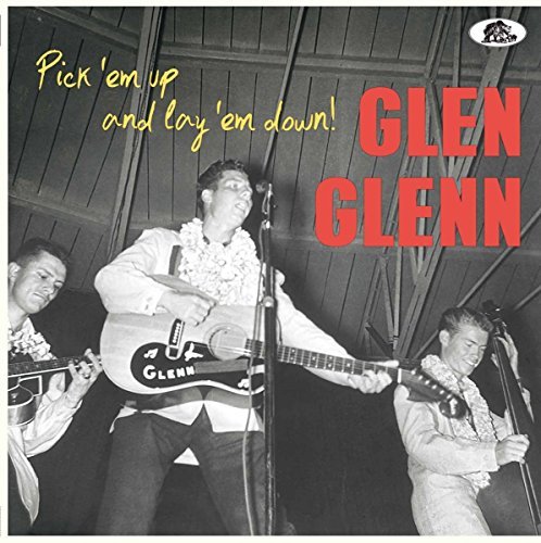 Glen Glenn/Pick 'Em Up & Lay 'Em Down