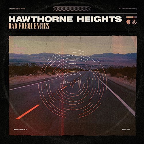 Hawthorne Heights/Bad Frequencies
