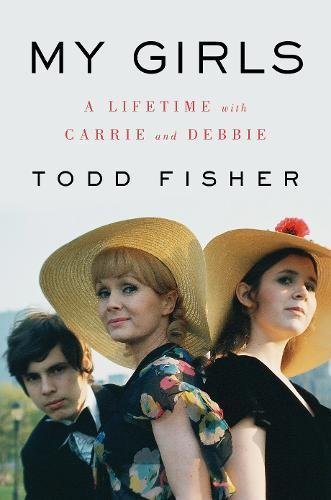 Todd Fisher/My Girls@A Lifetime with Carrie and Debbie