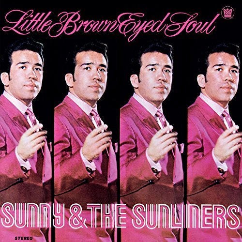 Sunny & The Sunliners/Little Brown Eyed Soul