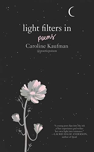 Caroline Kaufman/Light Filters In@Poems