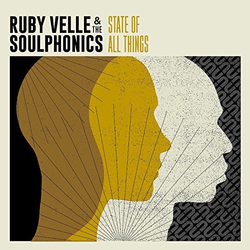 Ruby Velle & The Soulphonics/State of All Things