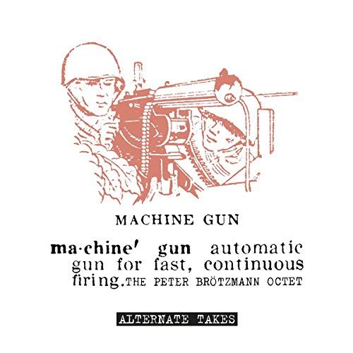 The Peter Brotzmann Octet/Machine Gun: Alternate Takes@LP