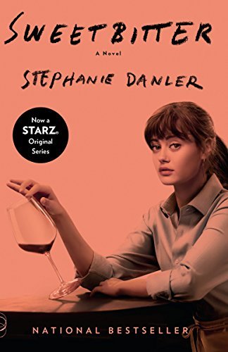 Stephanie Danler/Sweetbitter (Movie Tie-In Edition)