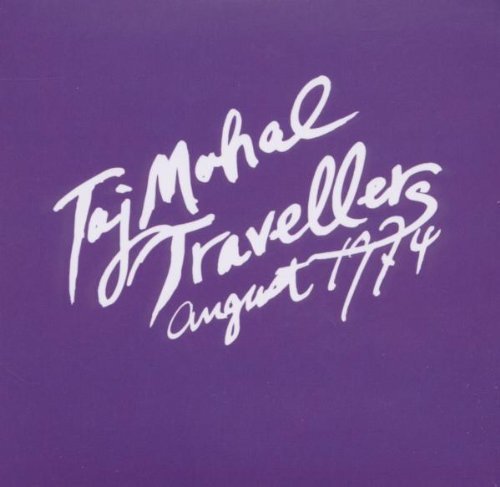 Taj Mahal Travellers/1 August 1974@2LP