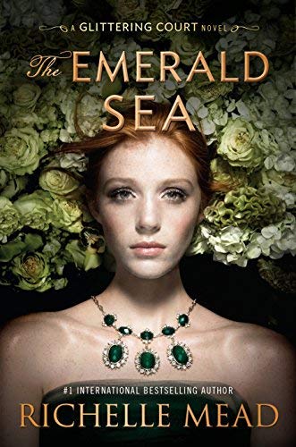Richelle Mead/The Emerald Sea