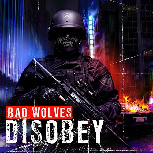 Bad Wolves/Disobey