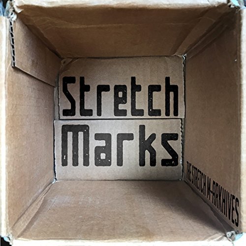 Stretchmarks/The Stretch M-Arkhives
