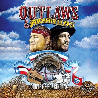 Outlaws & Armadillos: The Roarin' 70's/Outlaws & Armadillos: The Roarin' 70's@2 CD