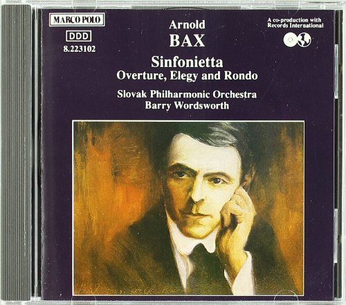 Arnold Bax Slovak Philharmonic Orchestra Barry Wor/Bax: Sinfonietta; Overture, Elegy, And Rondo
