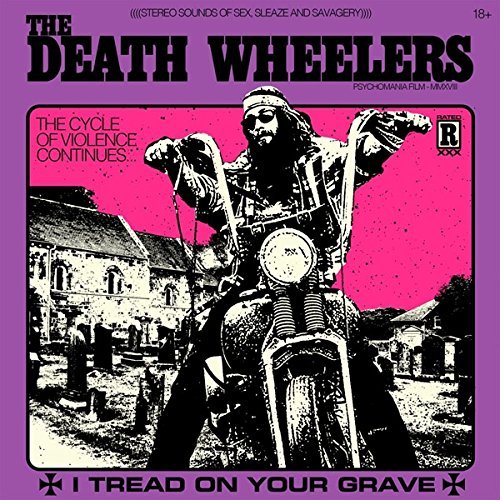 The Death Wheelers/I Tread On Your Grave