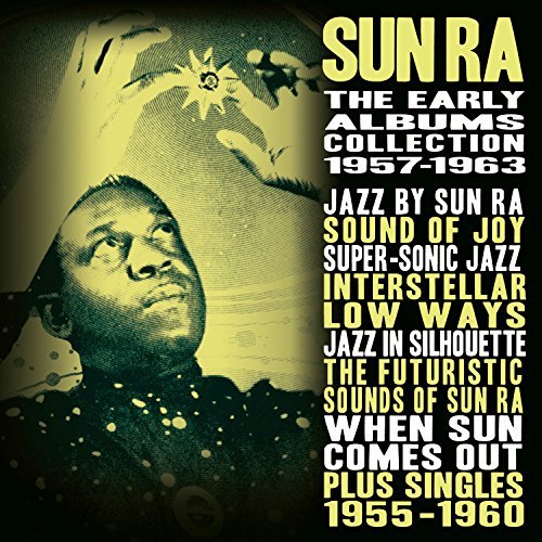 Sun Ra/Early Albums Collection: 1957-1963