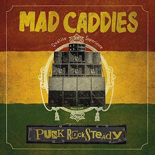 Mad Caddies/Punk Rocksteady